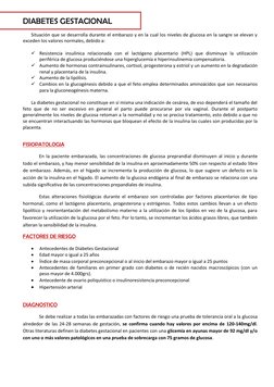 DIABETES GESTACIONAL 
Situación que se desarrolla durante el embarazo y en la cual los niveles de glucosa en la sangre se ele