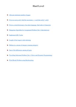 Hard Level 
 Allocate minimum number of pages 
 Given an array ar