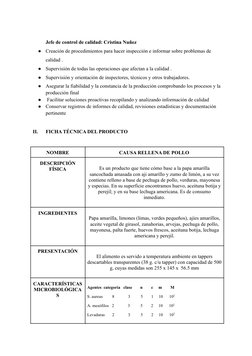 Jefe de control de calidad: Cristina Nuñez
●
Creación de procedimientos para hacer inspección e informar sobre problemas de
c