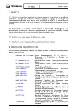 
 
N-2830
OUT / 2006
 
3
1 OBJETIVO
1.1 Esta Norma estabelece requisitos mínimos de segurança em projeto e construção de
amb