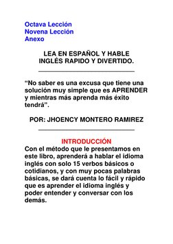 Octava Lección 
Novena Lección 
Anexo 
 
LEA EN ESPAÑOL Y HABLE 
INGLÉS RAPIDO Y DIVERTIDO. 
___________________________ 
 
“