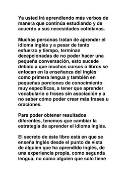 Ya usted irá aprendiendo más verbos de 
manera que continúa estudiando y de 
acuerdo a sus necesidades cotidianas. 
 
Muchas