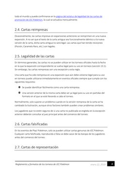 4 
enero 22, 2019 
Reglamento y formatos de los torneos de JCC Pokémon 
todo el mundo y puede confirmarse en la página del