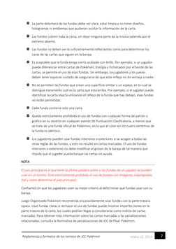 7 
enero 22, 2019 
Reglamento y formatos de los torneos de JCC Pokémon 
 La parte delantera de las fundas debe ser clara, e