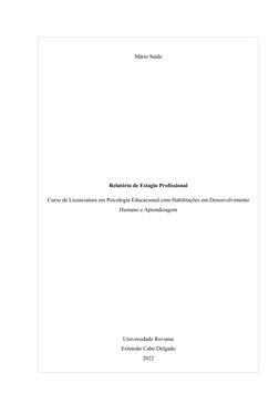 Mário Saide
Relatório de Estagio Profissional 
Curso de Licenciatura em Psicologia Educacional com Habilitações em Desenvolvi