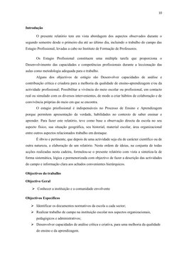 10
Introdução
O presente relatório tem em vista abordagem dos aspectos observados durante o
segundo semestre desde o primeiro