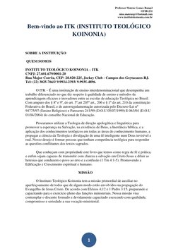 Professor Mateus Gomes Rangel 
OTIB:231 
miss.mateusgr@hotmail.com 
www.institutokoinonia.com.br 
 
 
 
1 
Bem-vindo ao ITK (