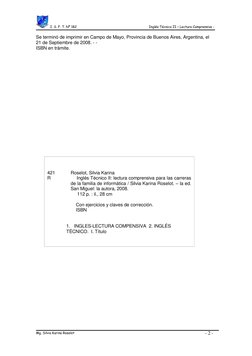 I. S. F. T. Nº 182 
Inglés Técnico II – Lectura Comprensiva - 
- 2 - 
Mg. Silvia Karina Roselot 
 
 
 
Se terminó de imprimir