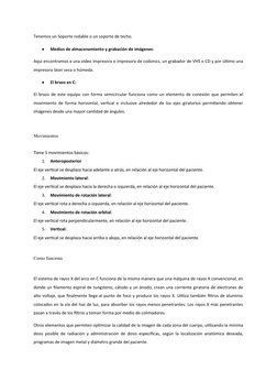Tenemos un Soporte rodable o un soporte de techo.

Medios de almacenamiento y grabación de imágenes: 
Aquí encontramos a una