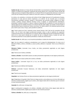 Auxiliar de sala: Siendo las 11 horas del día 4 del año 2022, nos encontramos constituidos en la sala 3 para
celebrar la audi