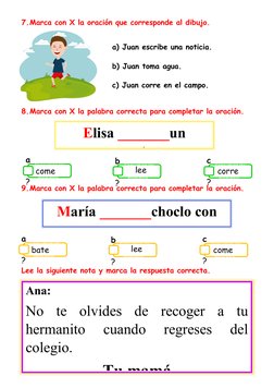 7.Marca con X la oración que corresponde al dibujo. 
8.Marca con X la palabra correcta para completar la oración. 
9.Marca co