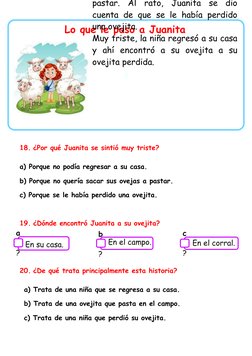 18. ¿Por qué Juanita se sintió muy triste?
a) Porque no podía regresar a su casa.
b) Porque no quería sacar sus ovejas a past