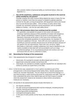 Also consider matters of personal safety as mentioned above. (Also see 
Appendix 4.) 
 
Can all the machinery, substances an