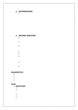 g. EXTREMIDADES: 
     
 
 
 
 
 
 
 
h. SISTEMA NERVIOSO: 
•   
 
•   
 
•   
 
•   
•   
•   
 
 
•   
 
•   
 
 
DIAG