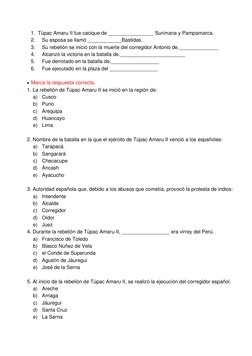 1.  Túpac Amaru II fue cacique de ________________ Surimana y Pampamarca. 
2. 
Su esposa se llamó ____________Bastidas. 
3.