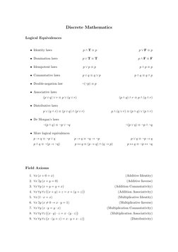 Discrete Mathematics
Logical Equivalences
• Identity laws
p ∧T ≡p
p ∨F ≡p
• Domination laws
p ∨T ≡T
p ∧F ≡F
• Idempotent laws