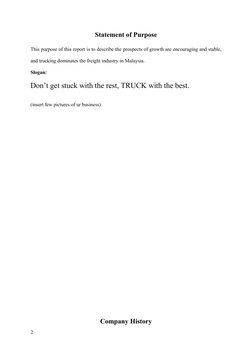 Statement of Purpose
This purpose of this report is to describe the prospects of growth are encouraging and stable,
and truck