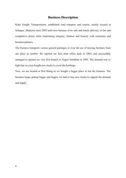 Business Description
Kalai  Freight  Transportation,  established  road  transport  and  courier,  mainly  located  at
Selang