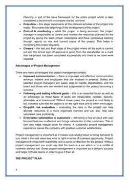 Planning is sort of the base framework for the entire project which is later
considered a benchmark to compare results overti