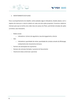
MONITORMENTO DO PLANO
Para o acompanhamento do trabalho, serão avaliados alguns indicadores, listados abaixo, com o
objetiv