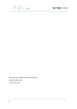 Elaborado por: Rodrigo Pinho Pires de Moraes
Disciplina: Marketing
Turma: 0422-2_33
2 
