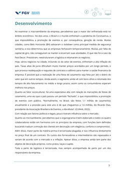 Desenvolvimento
Ao examinar o macroembiente da empresa, percebemos que a maior dor enfrentada está no
âmbito econômico. Há do