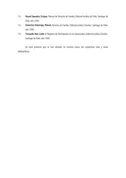 12.- 
Rossel Saavedra, Enrique, Manual de Derecho de Familia, Editorial Jurídica de Chile, Santiago de 
Chile, año 1992. 
13.