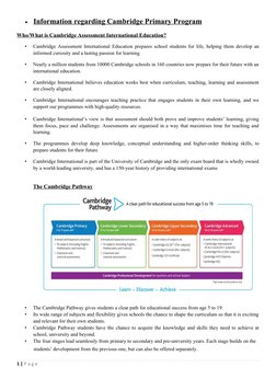 
Information regarding Cambridge Primary Program
 
  
Who/What is Cambridge Assessment International Education? 
•
Cambridge