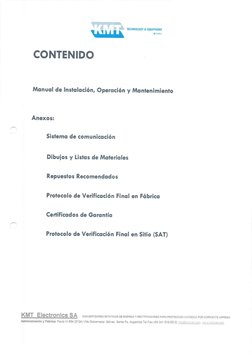 .,,,, ,, 
TECHNOLOGY fr EQUIPMENT 
CONTENIDO 
Manual de Instalación, Operación y Mantenimiento 
Anexos: 
Sistema de comunicac
