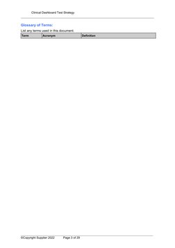 Clinical Dashboard Test Strategy
Glossary of Terms:
List any terms used in this document.
Term
Acronym
Definition
©Copyright