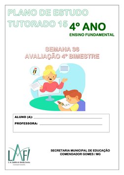PLANO DE ESTUDO TUTORADO 15
 
 
 
 
 
 
 
 
 
 
 
 
 
 
 
 
 
 
 
 
 
 
 
 
 
4º ANO 
ENSINO FUNDAMENTAL 
 
 
 
SECRETARIA MU