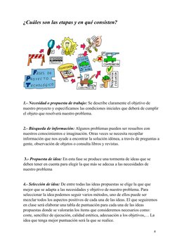 ¿Cuáles son las etapas y en qué consisten?
1.- Necesidad o propuesta de trabajo: Se describe claramente el objetivo de 
nuest