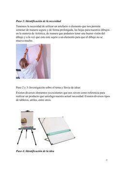 Paso 1: Identificación de la necesidad
Tenemos la necesidad de utilizar un artefacto o elemento que nos permita 
sostener de