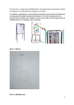 En este caso, y luego de una deliberación, nos pareció mas conveniente realizar 
un rotafolio con materiales que tengamos a l