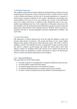 2 | P a g e  
 
1.2 Problem Statement 
The academic achievement for many students has declined because of lack of care and 
m