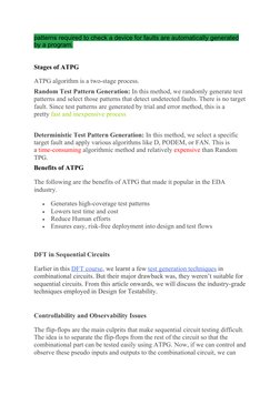 patterns required to check a device for faults are automatically generated 
by a program.
Stages of ATPG
ATPG algorithm is a
