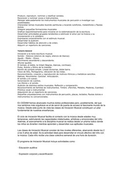 Producir, reproducir, nominar y clasificar sonidos.
Reconocer y nominar voces e instrumentos.
Manejar adecuadamente los instr