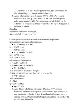 2 . Determine a) el flujo másico por la tobera, b)la temperatura del 
aire a la salida y c) el área de salida de la tobera.
5