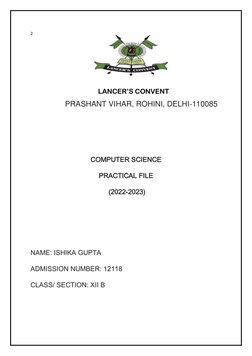 2 
 
 
 
 
 
 
LANCER’S CONVENT                        
 
  
PRASHANT VIHAR, ROHINI, DELHI-110085 
 
 
 
 
COMPUTER SCIEN