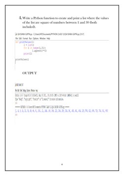 4 
 
4. Write a Python function to create and print a list where the values 
of the list are square of numbers between 1 and
