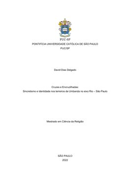 PONTIFÍCIA UNIVERSIDADE CATÓLICA DE SÃO PAULO 
PUC/SP 
 
 
 
 
David Dias Delgado 
 
 
 
Cruzes e Encruzilhadas: 
Sincr