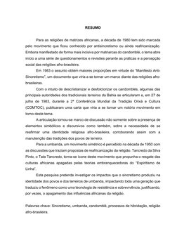 RESUMO 
 
Para as religiões de matrizes africanas, a década de 1980 tem sido marcada 
pelo movimento que ficou conhecido