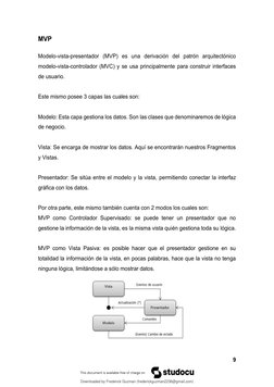 9 
 
MVP 
 
Modelo-vista-presentador (MVP) es una derivación del patrón arquitectónico 
modelo-vista-controlador (MVC) y se u