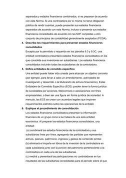 separados y estados financieros combinados, si se preparan de acuerdo
con esta Norma. Si una controladora por sí misma no tie
