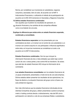 Norma, por contabilizar sus inversiones en subsidiarias, negocios 
conjuntos y asociadas, bien al costo, de acuerdo con la NI