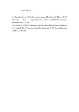 REFERENCIAS 
 
[1] Ibarra Carrillo, M. (2006). Convolucion circular [Ebook] (1st ed.). Mexico: 20-30. 
Retrieved 
from 
https