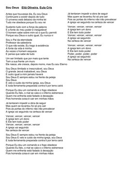 Sou Deus   Eliã Oliveira, Eula Cris
Antes que houvesse dia, Eu sou Deus
Continuarei a existir depois de tudo
O universo está