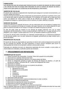 FABRICACIÓN:  
Las válvulas del motor de entrada están hechas de acero al carbono de aleación de silicio cromado 
y las vál