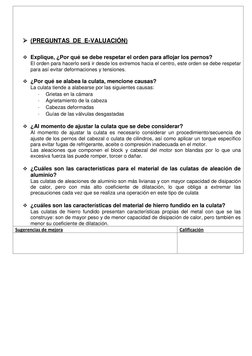  (PREGUNTAS  DE  E-VALUACIÓN) 
 
 Explique, ¿Por qué se debe respetar el orden para aflojar los pernos? 
El ord