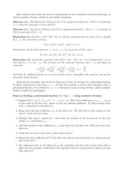 Some useful tools to ﬁnd the zeros of a polynomial are the remainder and factor theorems, as
well as synthetic division, whic